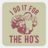 Rude Weihnachten Weihnachtsfeier Ich mache es für Quadratischer Aufkleber (Vorderseite)