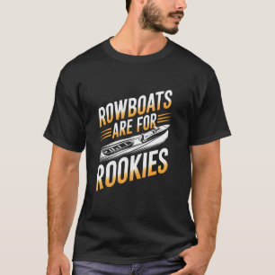 Ruderboote sind für Anfänger Lustiger Motorbootfah T-Shirt