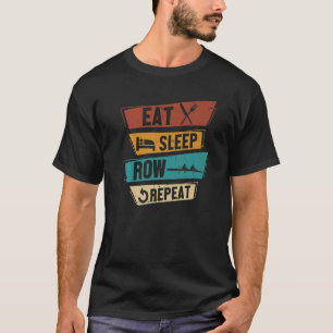 Rudern Eat Sleep Row Wiederholung Rudern Crew T-Shirt