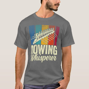 Rudern Flüsterer Rudermannschaft Ruderer Sport lus T-Shirt