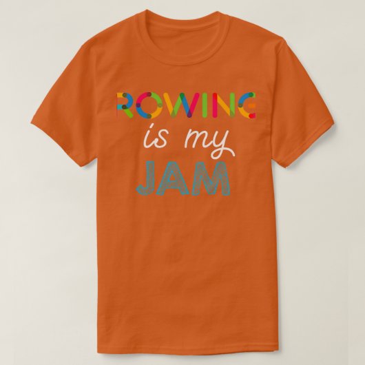 Rudern ist mein Jam Funny Rowing Design T-Shirt (Design vorne)