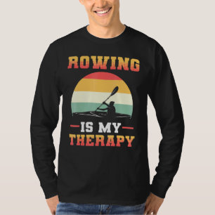 Rudern ist meine Therapieruderrolle T-Shirt