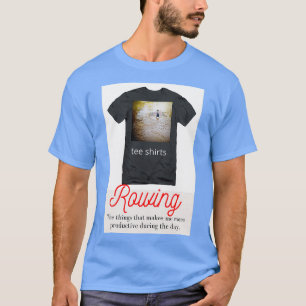 Rudern ist, was ich tue T-Shirt