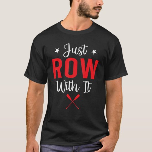 Rudern Sie einfach mit dem Paddelboot T-Shirt (Vorderseite)