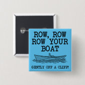 Rudern Sie Ihr Boot aus einem Cliff Funny Button A (Vorne & Hinten)
