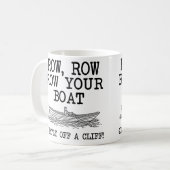 Rudern Sie Ihr Boot von einem Cliff Funny Mug oder Kaffeetasse (Vorderseite Links)