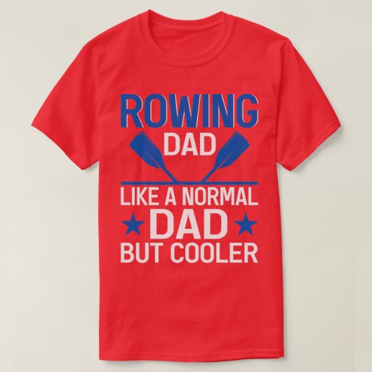 Rudern Vater wie ein normaler Vater, aber Cooler z T-Shirt (Design vorne)