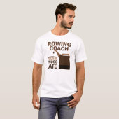Rudersport-Trainer-(lustige) Schokolade T-Shirt (Vorne ganz)