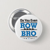 Ruderturm der Crew Sie sogar Row Bro Button (Vorne & Hinten)