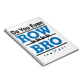 Ruderturm der Crew Sie sogar Row Bro Notizblock (Rechte Seite)