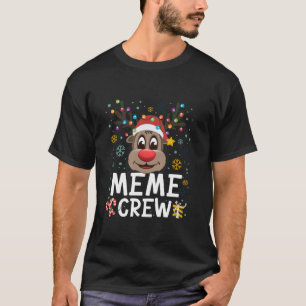 Rudolph Christmas Meme Crew Reindeer Xmas Familie T-Shirt