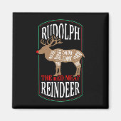 Rudolph The Red Meat Rentier Magnet (Vorne)