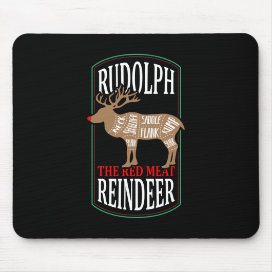 Rudolph The Red Meat Rentier Mousepad (Vorne)