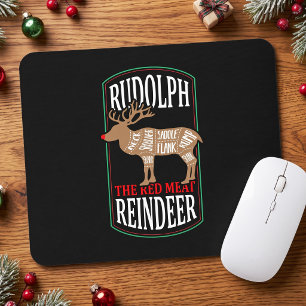 Rudolph The Red Meat Rentier Mousepad