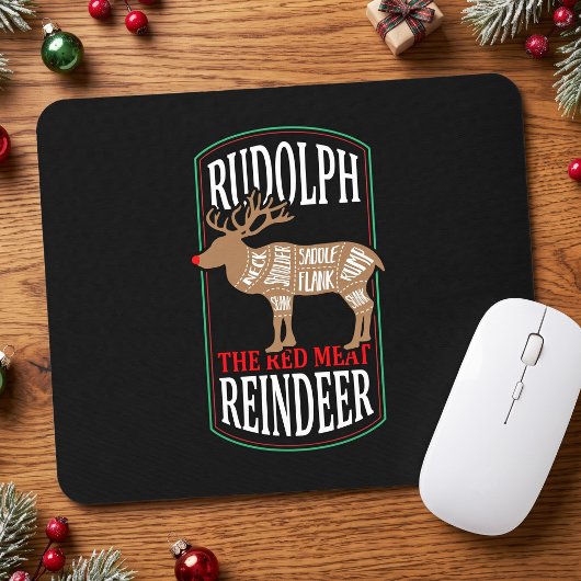 Rudolph The Red Meat Rentier Mousepad