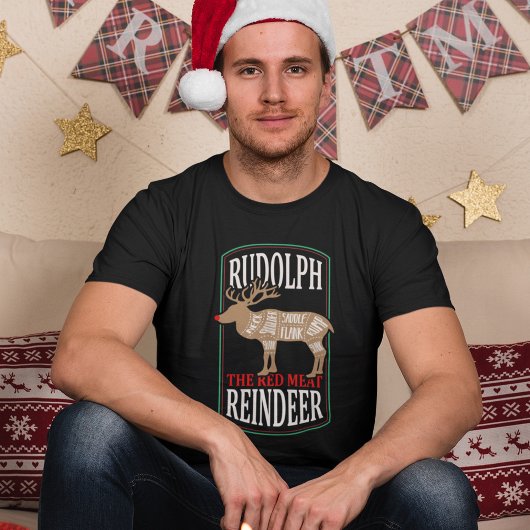 Rudolph The Red Meat Rentier T-Shirt