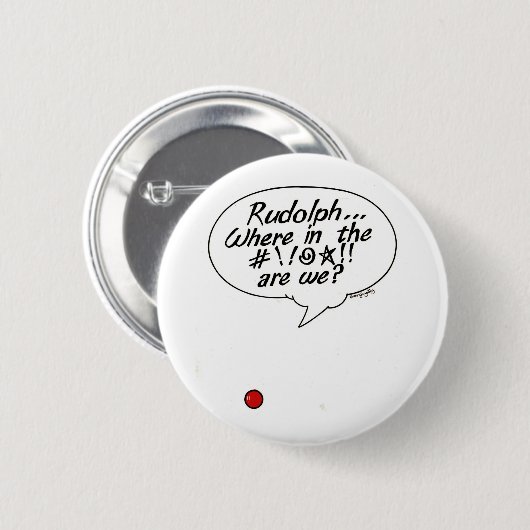Rudolph… Wo in #!! @☆!! sind wir? Knopf Button (Vorne & Hinten)