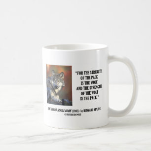 Rudyards- Kiplingstärke des Satz-Wolf-Zitats Kaffeetasse