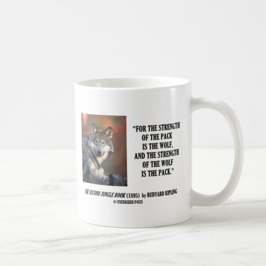 Rudyards- Kiplingstärke des Satz-Wolf-Zitats Kaffeetasse (Rechts)