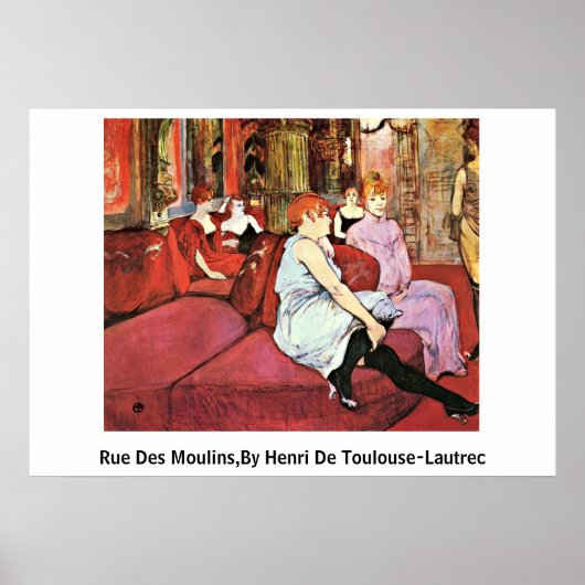Rue des Moulins, von Henri de Toulouse-Lautrec Poster (Vorne)