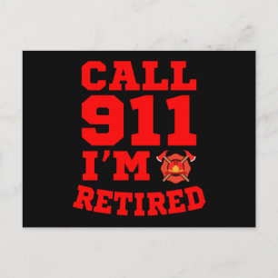 Ruf 911 Ich bin pensionierter Feuerwehrmann Im Ruh Postkarte