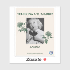Ruf deine Mutter an! Ladino Aufkleber