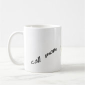 Ruf Mama heute an Kaffeetasse (Links)