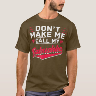 Ruf meine Babushka Granny Großmutter Mutter Russis T-Shirt