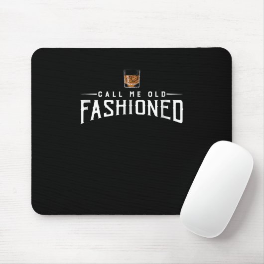 Ruf mich als altmodischen Whiskey an Mousepad (Mit Mouse)