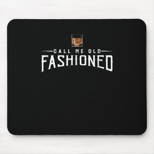 Ruf mich als altmodischen Whiskey an Mousepad (Vorne)