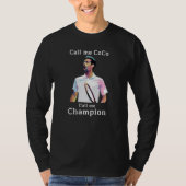 Ruf mich als Coco Champion an T-Shirt (Vorderseite)