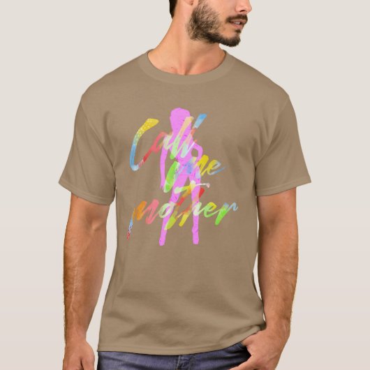 Ruf mich als Mutter lustig an T-Shirt (Vorderseite)
