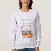 Ruf mich altmodisch an sweatshirt (Vorderseite)