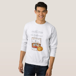 Ruf mich altmodisch an sweatshirt