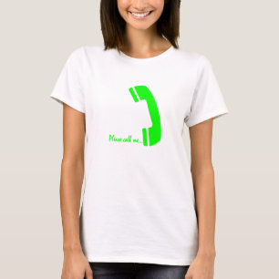 Ruf mich an T-Shirt