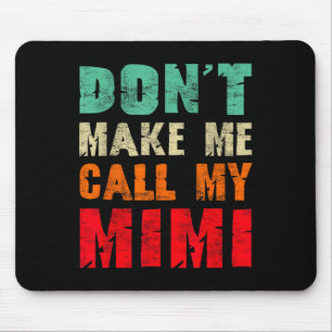 Ruf mich nicht meine Mimi Oma Lustige Granhild  Mousepad