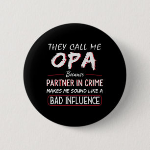Ruf mich Opa an, denn Partner in Crime Funny Vathe Button