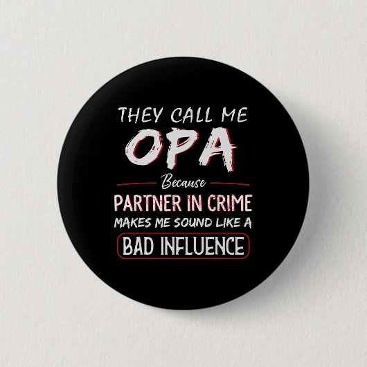 Ruf mich Opa an, denn Partner in Crime Funny Vathe Button (Vorderseite)