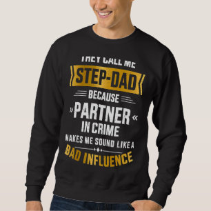 Ruf mich Step Vater Partner in Crime zum Vatertag  Sweatshirt