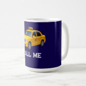 Ruf mich Taxi lustig Kaffeetasse (VorderseiteRechts)