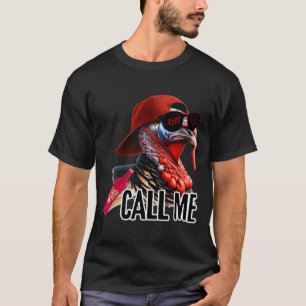 Ruf mich Türkei Jagdsaison Niedlich Türkei H T-Shirt