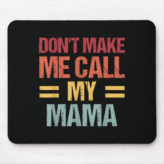 Ruf nicht meine Mama Funny Kind Kinder Mütter Mousepad (Vorne)