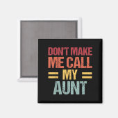 Ruf nicht meine Tante Funny Kind Kinder Mütter Magnet (Vorderseite/Rückseite)