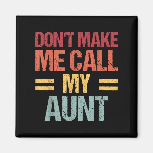 Ruf nicht meine Tante Funny Kind Kinder Mütter Magnet (Vorne)
