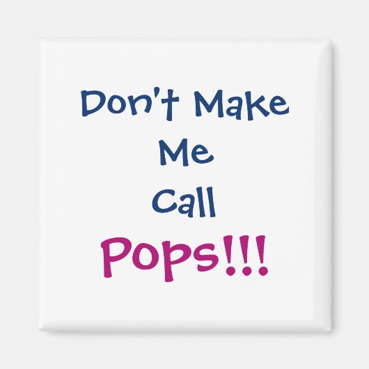 Ruf nicht Ps Opa Baby an Magnet (Vorne)