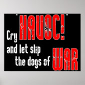 Rufe "Havoc!" und Lass, die Hunde des Krieges zu r Poster (Vorne)