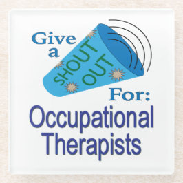 Rufen für Arbeitstherapeuten Glasuntersetzer