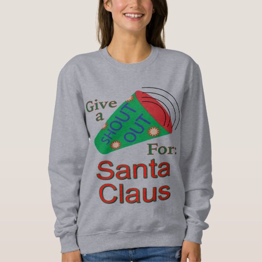 Rufen für den Weihnachtsmann Sweatshirt (Vorderseite)