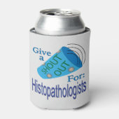 Rufen für Histopathologen Dosenkühler (Kanne Vorderseite)