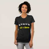Rufen Sie einen Bibliothekar an T-Shirt (Vorne ganz)